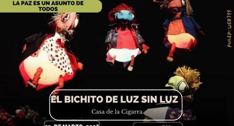 Obra El Bichito de Luz